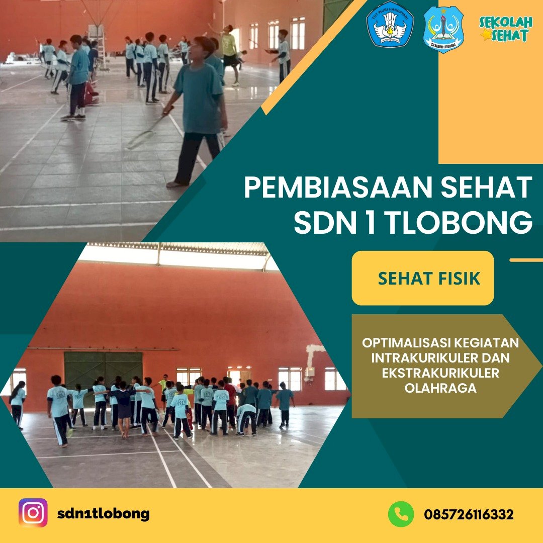 SDN 1 TLOBONG PILOT PROJECT SEKOLAH SEHAT SE- KABUPATEN KLATEN